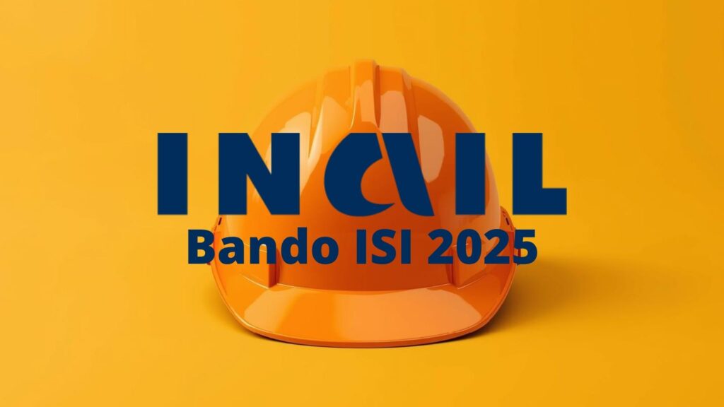 Bando ISI Inail 2025: contributi a fondo perduto per sicurezza e innovazione