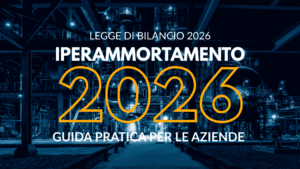 Iperammortamento 2026: guida completa agli incentivi per beni strumentali e innovazione